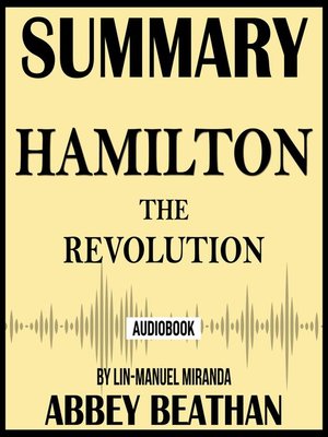 cover image of Summary of Hamilton: The Revolution by Lin-Manuel Miranda